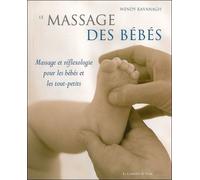Le massage des bébés - Wendy Kavanagh - Courrier Du Livre - broché - Guide
