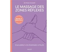 Le massage des zones réflexes Franz Wagner (Auteur)