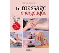 Le Massage énergétique : Fu jung tao