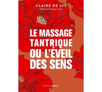 Le massage tantrique ou l'éveil des sens - Claire de Lys - Médicis - ebook (ePub) - Guide