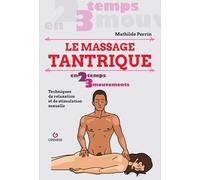 Le Massage Tantrique: Techniques de relaxation et de stimulation sexuelle
