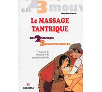 LE MASSAGE TANTRIQUE. TECHNIQUES DE RELAXATION ET DE STIMULATION SEXUELLE.: TECHNIQUES DE RELAXATION ET DE STIMULATION SEXUELLE.