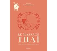 Le massage thaï traditionnel Nuad Bo'Rarn - Tonifier son corps par la thérapie énergétique