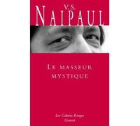 Le masseur mystique - Vidiadhar Surajprasad Naipaul - Grasset - broché - Roman