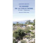 Le Massif de la Colle Noire Le Pradet - Carqueiranne - Geneviève Brunet - Actes sud - broché - Guide