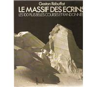 Le Massif des Ecrins : les 100 plus belles courses et randonnées