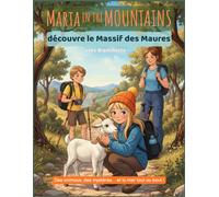 Le Massif des Maures - Randonnée nature en famille avec Marta et Blanchette: Une aventure illustrée pour découvrir la montagne en Provence avec des enfants