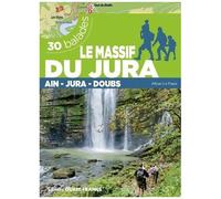 Le Massif Du Jura - Doubs, Jura, Ain