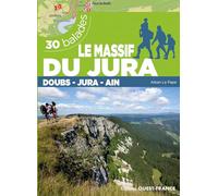 Le massif du Jura - Doubs, Jura, Ain - 30 balades