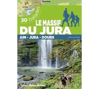 Le Massif Du Jura - Doubs, Jura, Ain - Edition 2024
