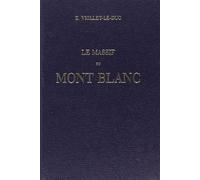 Le Massif du Mont-Blanc. Etude Sur la Constitution Geodesique et Geologique, Sur les Transformation