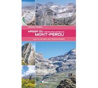 Massif Du Mont-Perdu - Les Plus Belles Randonnées