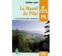 Le Massif Du Pilat - 45 Circuits De Petites Randonnees