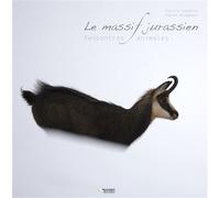 Le massif jurassien: rencontres animales - Patrice Raydelet - Du Belvedere Eds - broché - Beau livre