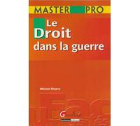 Master pro - le droit dans la guerre Deyra m. (Auteur)