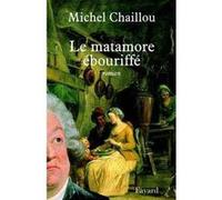 Le matamore ébouriffé Michel Chaillou (Auteur)