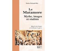 Le Matamore: Mythe, images et réalités
