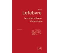 Le matérialisme dialectique - Henri Lefèbvre - Puf - broché - Livre