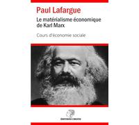 Le matérialisme économique de Karl Marx: Cours d'économie sociale