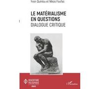 Le matérialisme en questions Yvon Quiniou (Auteur), Nikos Foufas (Auteur)