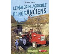Le matériel agricole de nos anciens : les travaux d'hiver