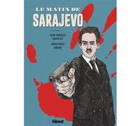 Le Matin de Sarajevo Jean-Charles Chapuzet (Auteur), Christophe Girard (Dessinateur), Christophe Girard (Coloriste)