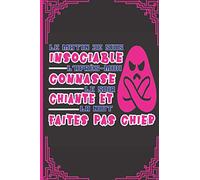 Le matin je suis insociable L'après-midi connasse Le soir chiante et faites pas chier: Journal pour les passionnés ou pour un cadeau original et drole | Carnet de note | format A5 | 120 pages