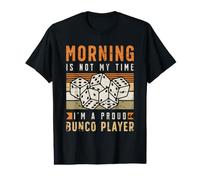 Le Matin n'est Pas Mon Heure, Je suis Fier d'aimer Bunco Player T-Shirt Graphique avec Valeur
