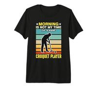 Le Matin n'est Pas Mon Heure, Je suis Un maître de Croquet T-Shirt Haut de Gamme