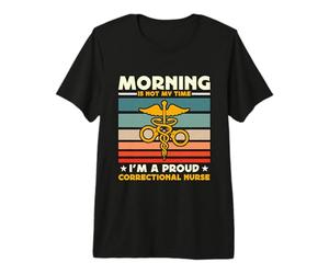 Le Matin n'est Pas Mon Temps Infirmière correctionnelle Infirmière correctionnelle T-Shirt Haut de Gamme
