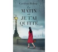 Le matin où je t'ai quitté