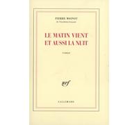 Le Matin vient et aussi la nuit