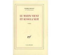 Pierre Moinot – Le Matin vient et aussi la nuit – Roman – Broché (Gallimard)