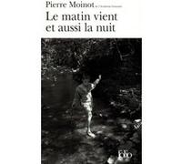Le Matin vient et aussi la nuit Pierre Moinot (Auteur)