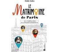 Le Matrimoine de Paris Edith Vallée (Auteur)