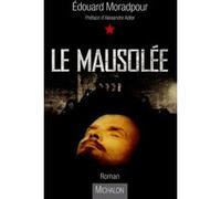 Le mausolée Édouard Moradpour (Auteur), Alexandre Adler (Préface)
