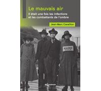 Le mauvais air: Il était une fois les infections et les combattants de l'ombre