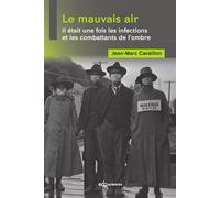 Le mauvais air Il était une fois les infections et les combattants de l'ombre - Jean-Marc Cavaillon - Edp Sciences - broché - Essai