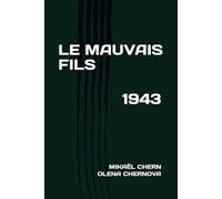 LE MAUVAIS FILS: 1943 TOME 1 ET 2