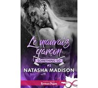 Le mauvais garçon: Something So, T2