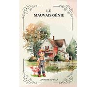 LE MAUVAIS GÉNIE PAR COMTESSE DE SÉGUR ( French Edition)