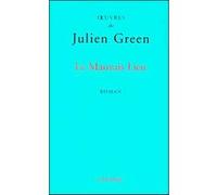 Le Mauvais Lieu Julien Green (Auteur)
