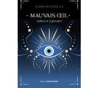 Mauvais Oeil - Adieu Et À Jamais !