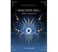Le mauvais oeil - Adieu et à jamais ! - Sandytatoo.2.0 - Contre-Dires - broché - Essai
