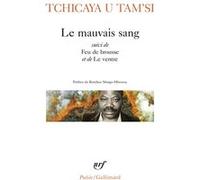 Le mauvais sang / Feu de brousse / Le ventre Tchicaya U Tam'si (Auteur), Boniface Mongo-Mboussa (Préface)