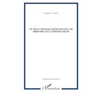 Le mauvais sang (suivi de) Feu de brousse (et) A triche c ur