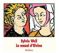 Le mazal d'Elvina Sylvie Weil (Auteur), Gilles Rapaport (Illustration)