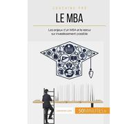 Le MBA: Les enjeux d'un MBA et le retour sur investissement possible
