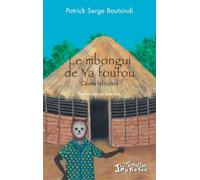 Le mbongui de Ya foufou Conte africain - Patrick-Serge Boutsindi - L'harmattan - broché - Contes et légendes jeunesse