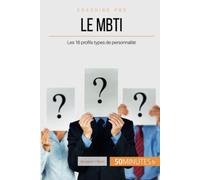 Le MBTI: Les 16 profils-types de personnalité